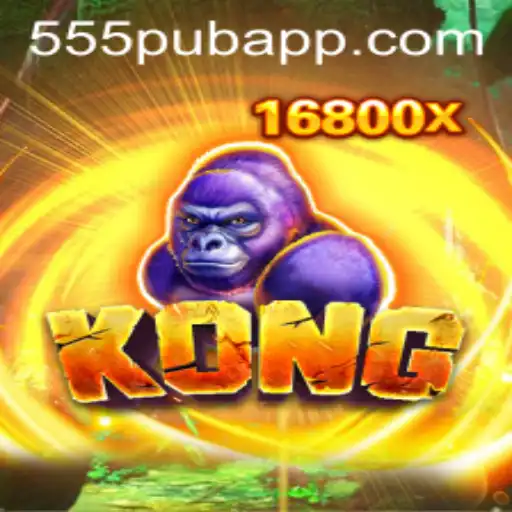 Exploring the Dynamic World of 'Kong' at 555pub