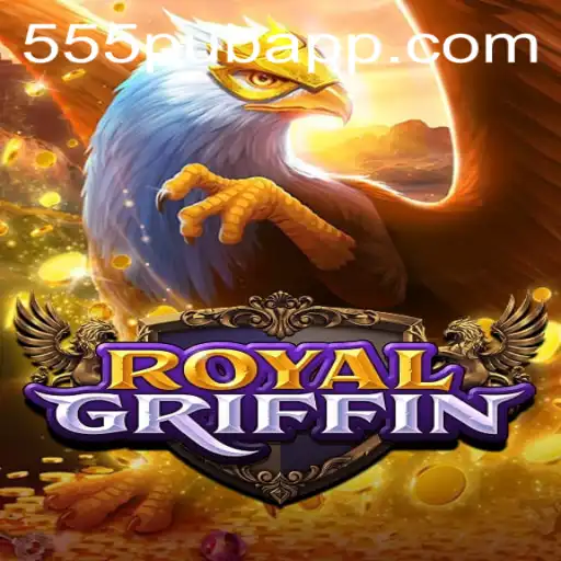 Exploring the Fantasy World of RoyalGriffin: A Deep Dive into 555pub's New Game