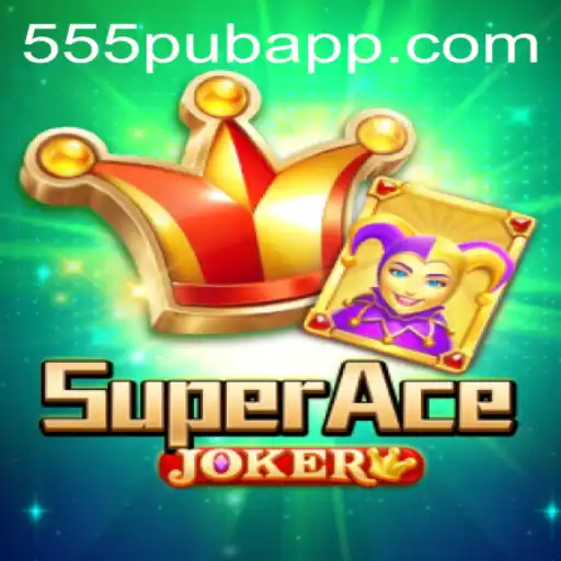 Unveiling SuperAceJoker: The Exciting Casino Card Game taking 555pub by Storm