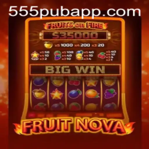 Experience the Exciting World of FruitNova with 555pub