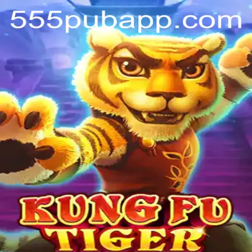 Dive into the Adventure of KungFuTiger in the World of 555pub