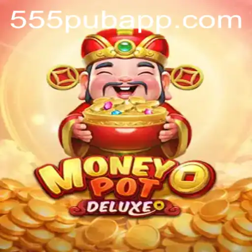 Unveiling MoneyPotDELUXE: The Thrilling Casino Experience on 555pub