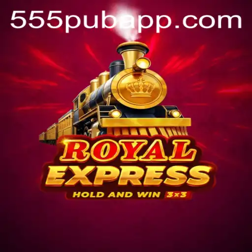 Exploring Royal Express: A New Gaming Experience with 555pub
