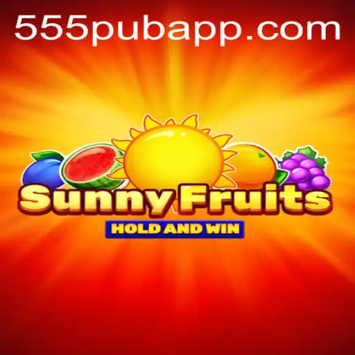 SunnyFruits: A Comprehensive Guide to the Exciting Game by 555pub